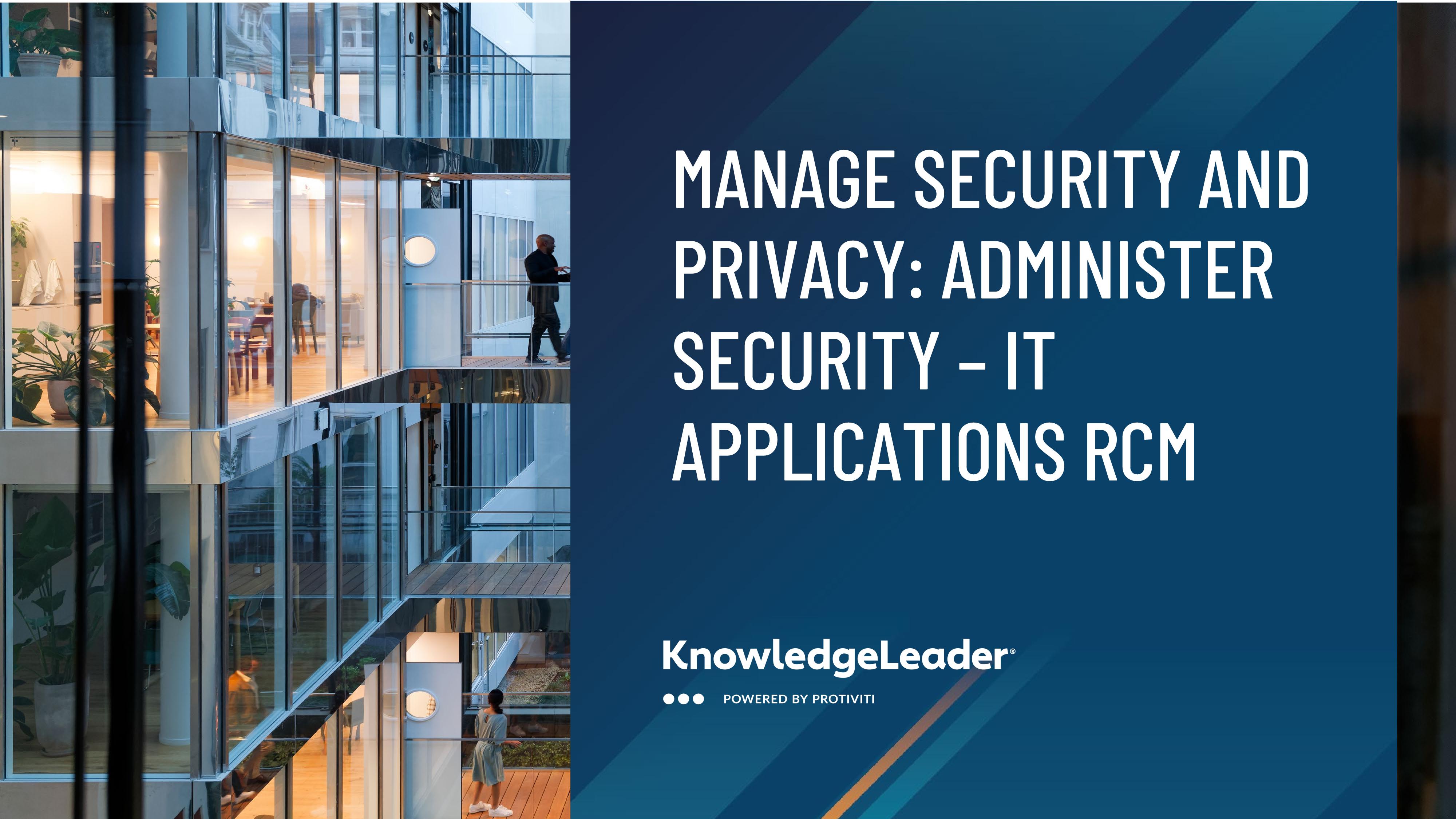 screenshot of the first page of Manage Security and Privacy Administer Security – IT Applications RCM